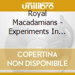 Royal Macadamians - Experiments In Terror cd