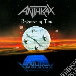 Anthrax - Persistance Of Time cd musicale di ANTHRAX