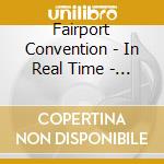 Fairport Convention - In Real Time - Live '87 cd