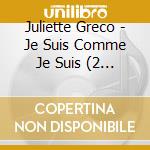 Juliette Greco - Je Suis Comme Je Suis (2 Cd) cd