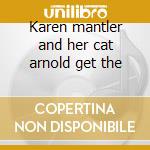 Karen mantler and her cat arnold get the cd