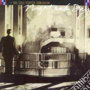 Cole Porter - Night And Day - The Cole Porter Songbook cd musicale di ARTISTI VARI