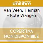 Van Veen, Herman - Rote Wangen cd musicale di Van Veen, Herman