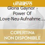 Gloria Gaynor - Power Of Love-Neu-Aufnahme (Number Karussell847349-2) cd