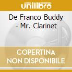 De Franco Buddy - Mr. Clarinet cd musicale di De Franco Buddy