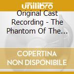 Original Cast Recording - The Phantom Of The Opera cd