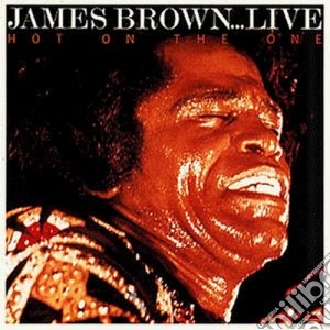 James Brown - Hot On The One cd musicale di James Brown
