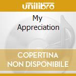My Appreciation cd musicale di COSBY BILL