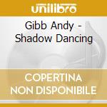 Gibb Andy - Shadow Dancing cd