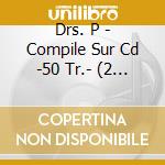 Drs. P - Compile Sur Cd -50 Tr.- (2 Cd)