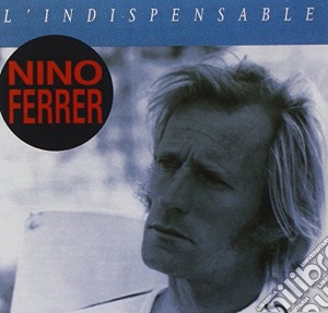 Nino Ferrer - L'Indispensable (2 Cd) cd musicale di Nino Ferrer