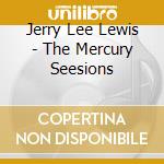 Jerry Lee Lewis - The Mercury Seesions cd