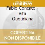 Fabio Concato - Vita Quotidiana cd