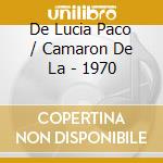 De Lucia Paco / Camaron De La - 1970
