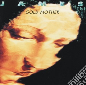 James - Gold Mother cd musicale di James