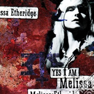 Melissa Etheridge - Yes I Am cd musicale di ETHERIDGE M.