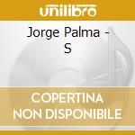 Jorge Palma - S cd musicale di Jorge Palma