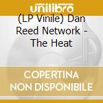 (LP Vinile) Dan Reed Network - The Heat lp vinile di Dan Reed Network