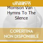 Morrison Van - Hymns To The Silence cd
