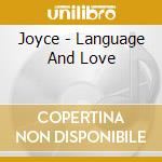 Joyce - Language And Love cd musicale di JOYCE