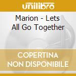 Marion - Lets All Go Together cd