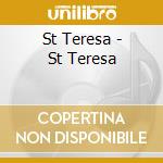 St Teresa - St Teresa cd