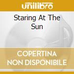 Staring At The Sun cd