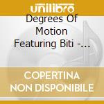 Degrees Of Motion Featuring Biti - Shine On cd