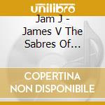 Jam J - James V The Sabres Of Paradise cd