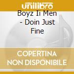 Boyz Ii Men - Doin Just Fine cd