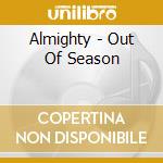 Almighty - Out Of Season cd