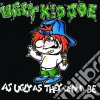 Ugly Kid Joe - As Ugly As They Wanna Be cd
