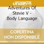 Adventures Of Stevie V - Body Language cd musicale di Adventures Of Stevie V