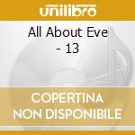 All About Eve - 13 cd musicale di All About Eve
