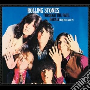 Rolling Stones (The) - Through The Past, Darkly cd musicale di ROLLING STONES