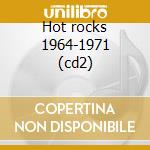 Hot rocks 1964-1971 (cd2) cd