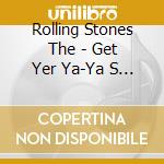 Rolling Stones The - Get Yer Ya-Ya S Out cd