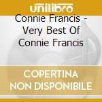 Connie Francis - Very Best Of Connie Francis cd musicale di Connie Francis