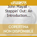 John Mayall - Steppin' Out: An Introduction To John Mayall cd