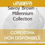 Savoy Brown - Millennium Collection cd