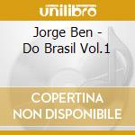 Jorge Ben - Do Brasil Vol.1 cd