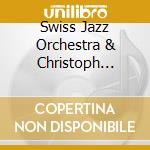 Swiss Jazz Orchestra & Christoph Irniger - The Music cd