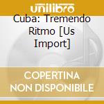 Cuba: Tremendo Ritmo [Us Import] cd