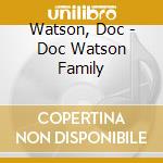 Watson, Doc - Doc Watson Family cd