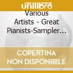 Various Artists - Great Pianists-Sampler - 2Cd Plus Book cd musicale di Various Artists