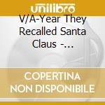 V/A-Year They Recalled Santa Claus - Thrice,Jet,Outcast,Audioslave,Linkin Park,Ryan Adams,Pete Yorn... cd