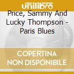 Price, Sammy And Lucky Thompson - Paris Blues cd