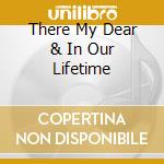 There My Dear & In Our Lifetime cd musicale di Marvin Gaye