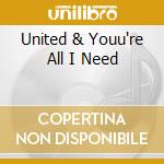 United & Youu're All I Need cd musicale di GAYE MARVIN & TERRELL TAMMI