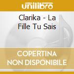 Clarika - La Fille Tu Sais cd